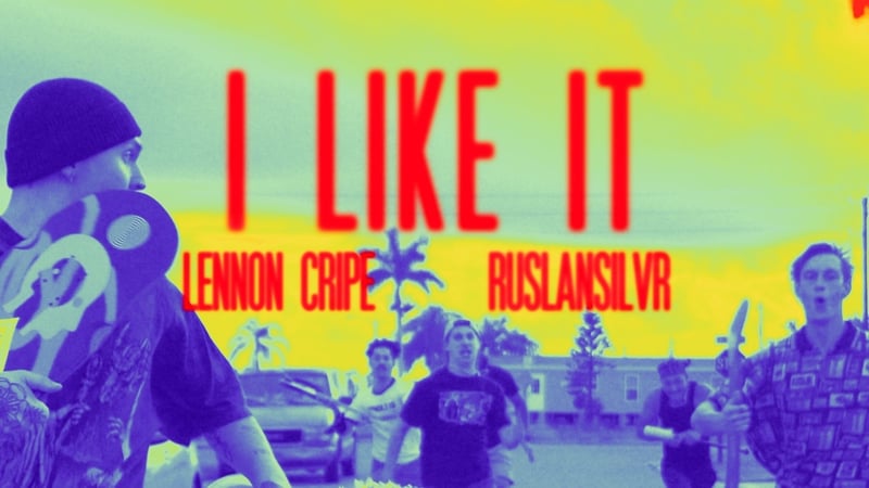 I LIKE IT (feat. RuslanSilvr & Dylanisms)