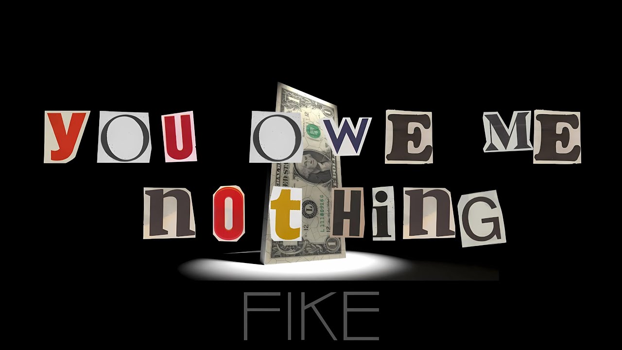 You Owe Me Nothing // Lyric Video // FIKE