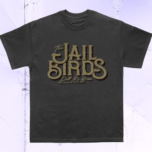 Dull My Brain Shirt