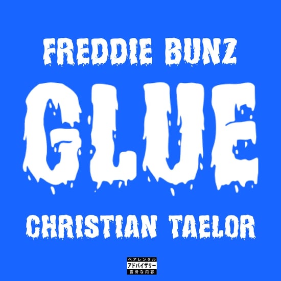 Glue (feat. Freddie Bunz)