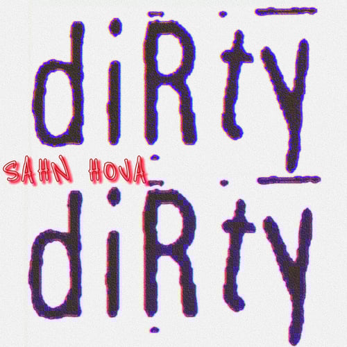 Dirty' Dirty