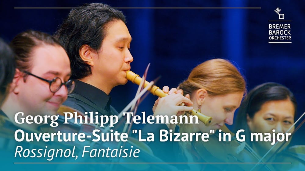 Georg Philipp Telemann: Ouverture-Suite: "La Bizarre" in G major, Rossignol, Fantaisie, TWV 55:G2