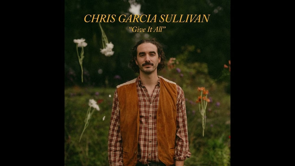 Chris Garcia Sullivan - Give It All