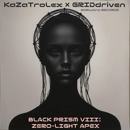 BLACK PRISM VIII: ZERO-LIGHT APEX (KaZaTroLex Sessions)