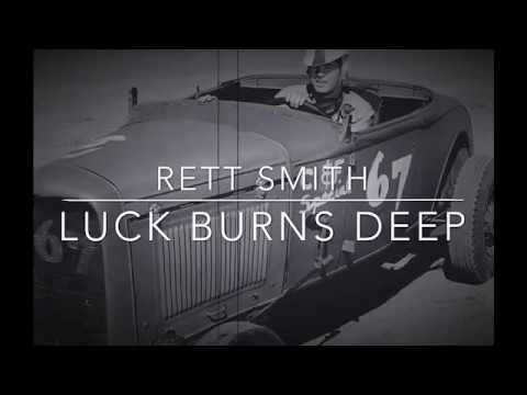 Official Video Luck Burns Deep by Rett Smith image