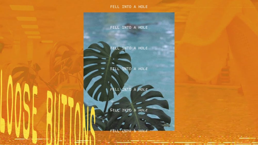 Loose Buttons - Fell Into A Hole