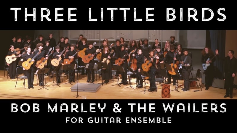 Three Little Birds – Bob Marley & The Wailers (for Guitar Ensemble)