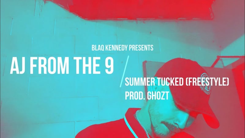 AJ From The 9 - Summer Tucked (Freestyle)