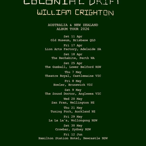 William Crighton "Colonial Drift" Album Tour