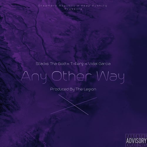 Any Other Way (feat. T-Ferg & Vidal Garcia)