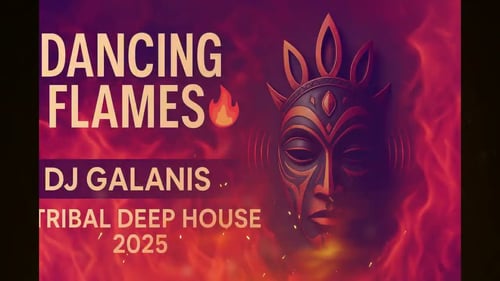 Dancing Flames 🔥 Tribal Deep House Vibes 2025 | DJ Galanis