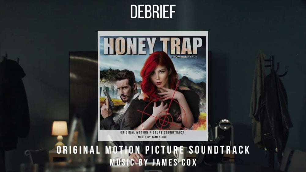 Honey Trap | Debrief | ITN Distribution | #soundtrack by James Cox