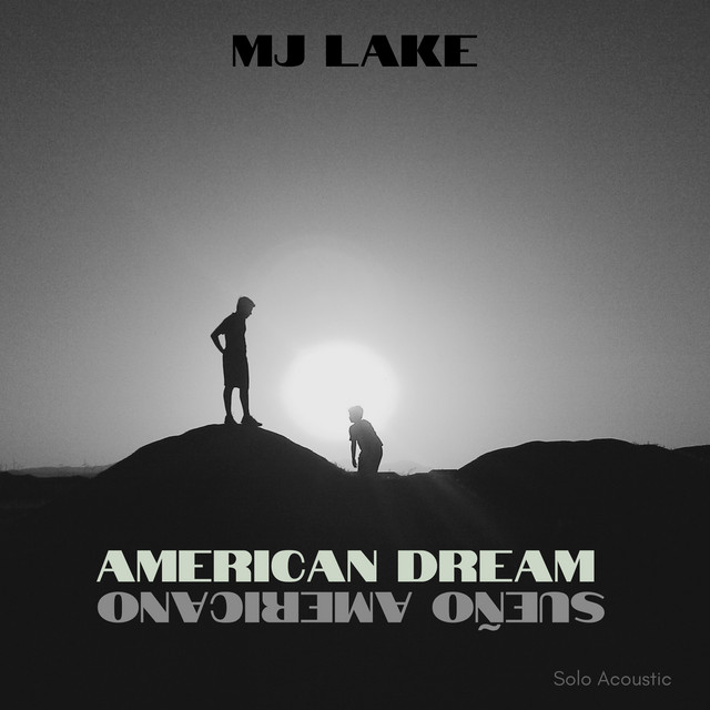 American Dream/ Sueño Americano (Solo Acoustic)