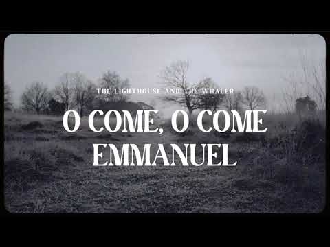 The Lighthouse And The Whaler - O Come, O Come, Emmanuel (Official Lyric Video)