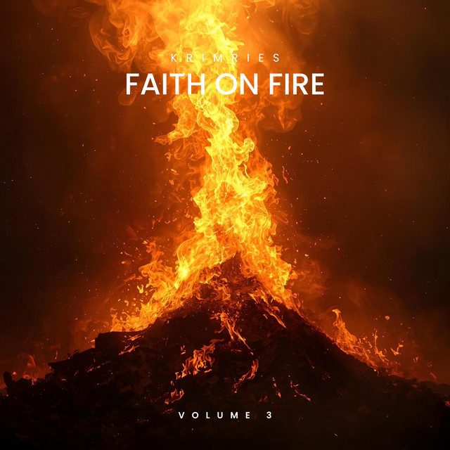 Faith On Fire, Volume 3