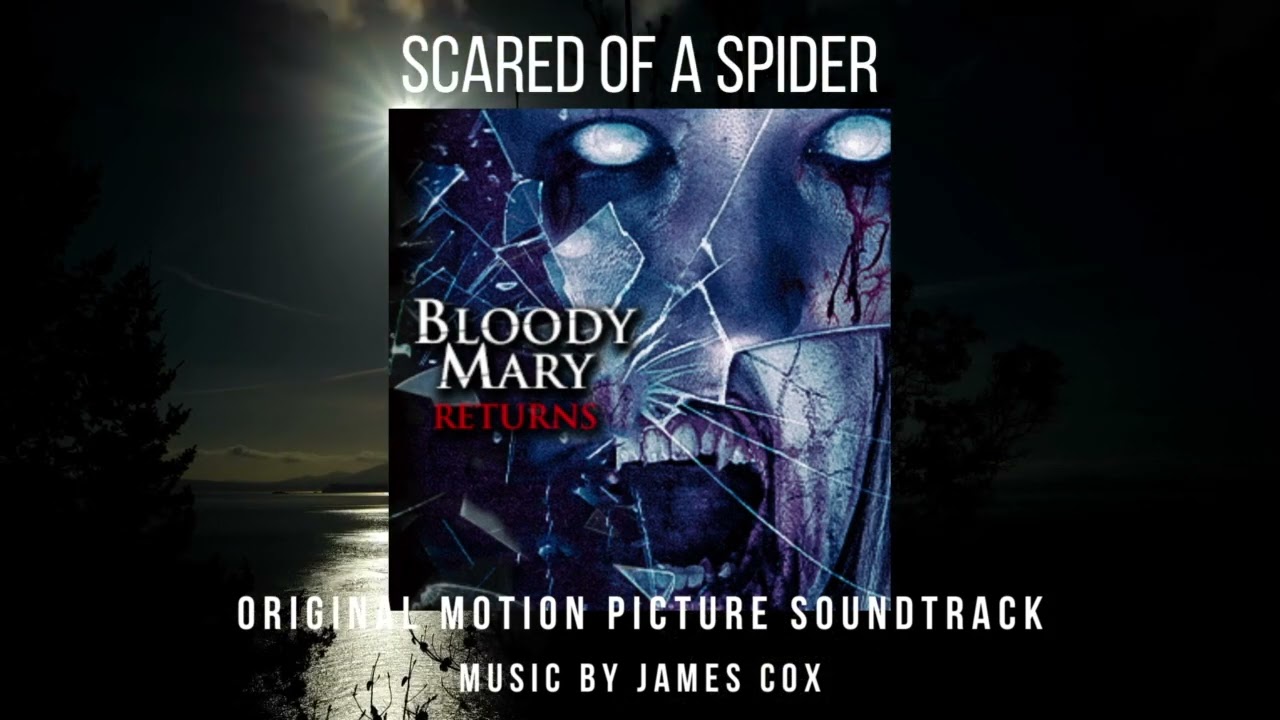 Bloody Mary Returns | Scared of a Spider | Proportion Productions | #soundtrack by James Cox