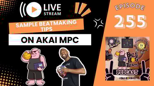 [LIVE] Ball Hog Beats Podcast Episode 255 | (Akai MPC LIVE II Sample Beat Making)