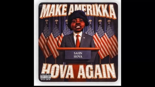 SAHN HOVA and SullyBeatzMusic  - Make Amerikka Hova Again