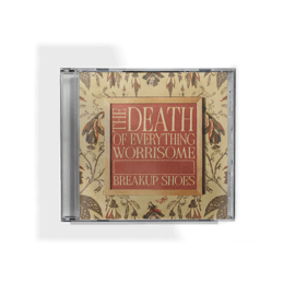 The Death Of Everything Worrisome (CD)