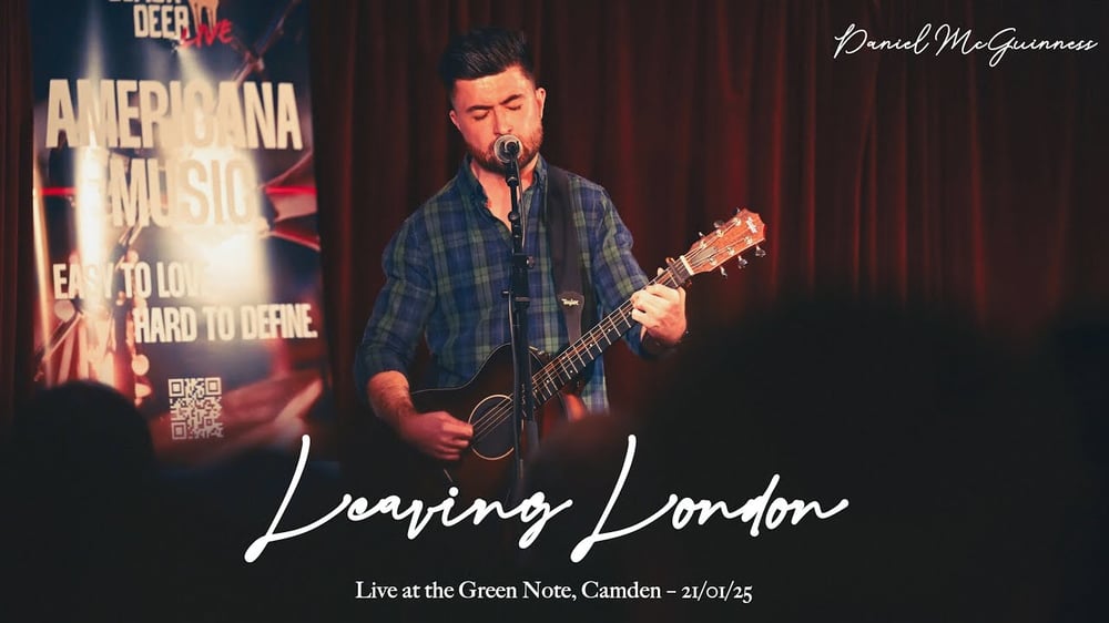 Daniel McGuinness - Leaving London [Live @ The Green Note, Camden, 21/01/25]