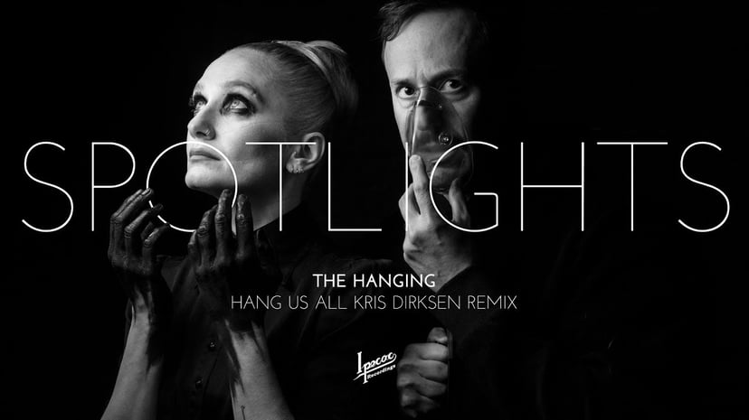 Spotlights "The Hanging (Hang Us All) Kris Dirksen Remix" Official Video image