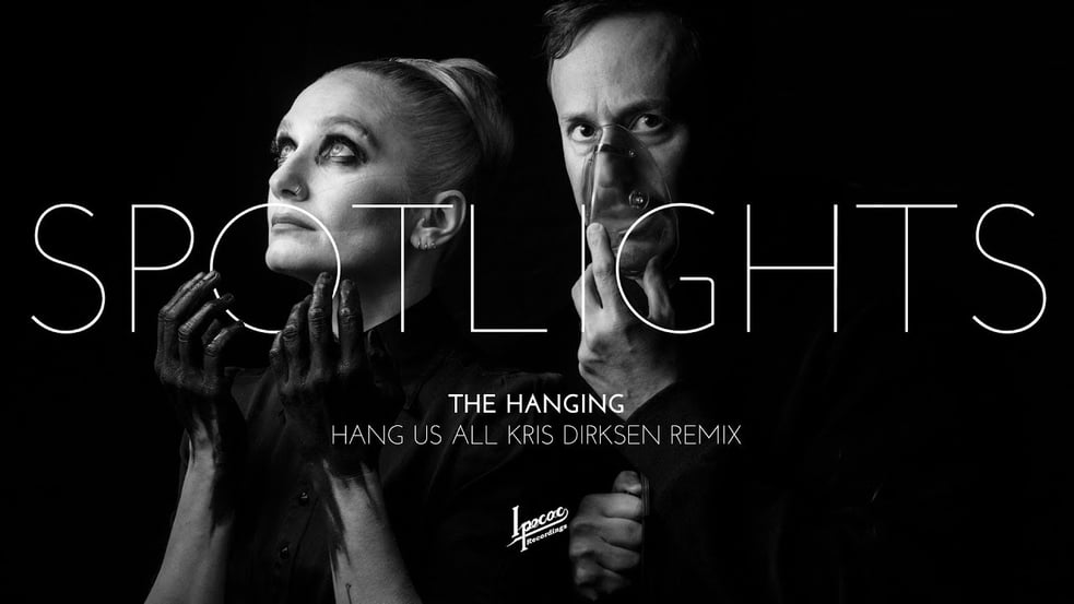 Spotlights "The Hanging (Hang Us All) Kris Dirksen Remix" Official Video