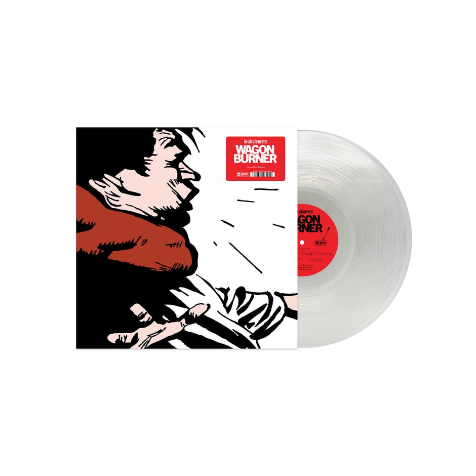 Wagon Burner - Limited Edition Crystal Clear 12" Vinyl