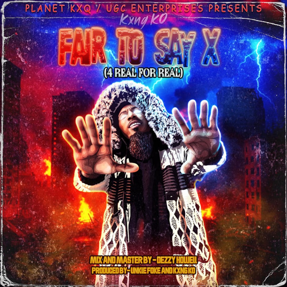 Fair to Say X (4 Real for Real)