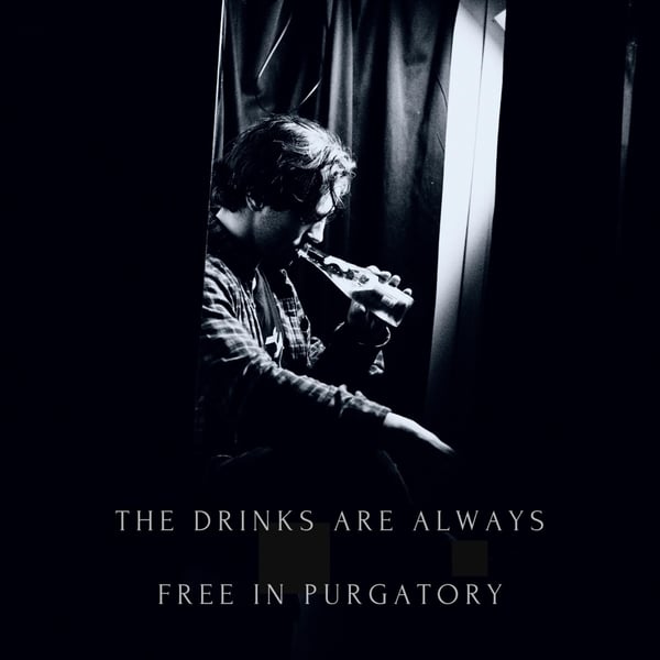 The Drinks Are Always Free in Purgatory image