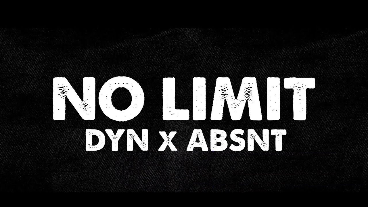 ABSNT x DYN - No Limit (Official Lyric Video)