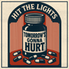 PRESAVE "Tomorrow's Gonna Hurt" NOW