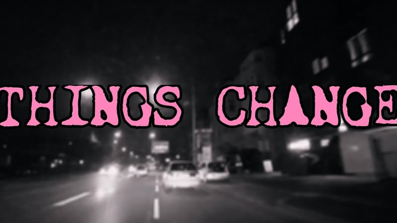 Things Change - Things Change (Lyric Video)