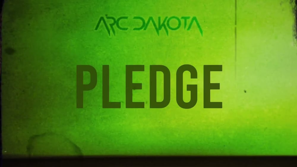 Arc Dakota - Pledge (Lyric Video in 16:9)