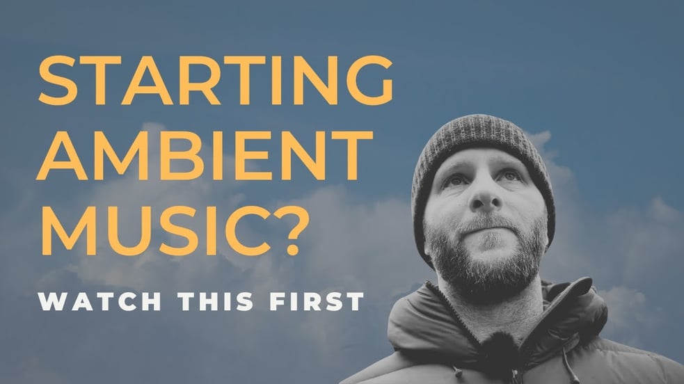 How to Start Making Ambient Music – Advice I’d Give My Younger Self