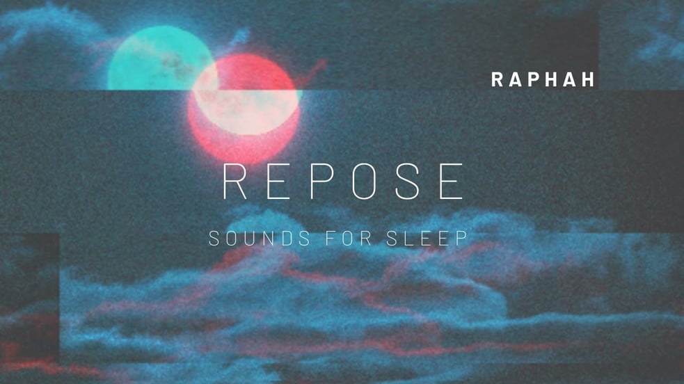 Repose (Sounds of Sleep) - Raphah // Ambient Music