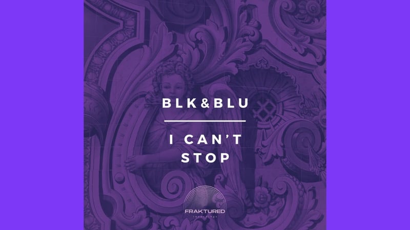 BLK&BLU - I Can't Stop