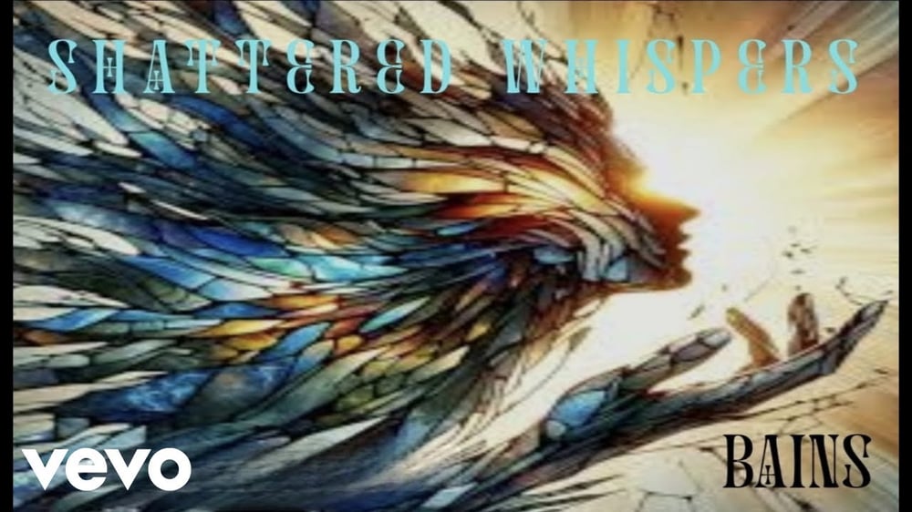 Bains - Shattered Whispers
