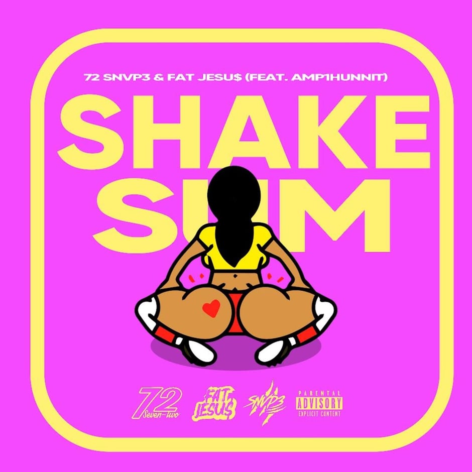 Shake Sum - Single (feat. Amp1hunnit & Fat Jesu$)