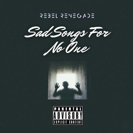 Sad Songs For No One