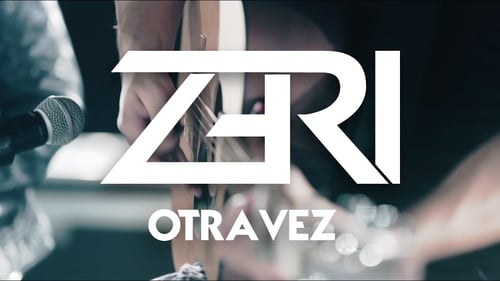 ZERI - Otra Vez (Versión Acústica)