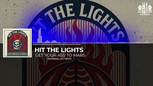 Hit The Lights - Get Your Ass To Mars ft. Jay Pepito