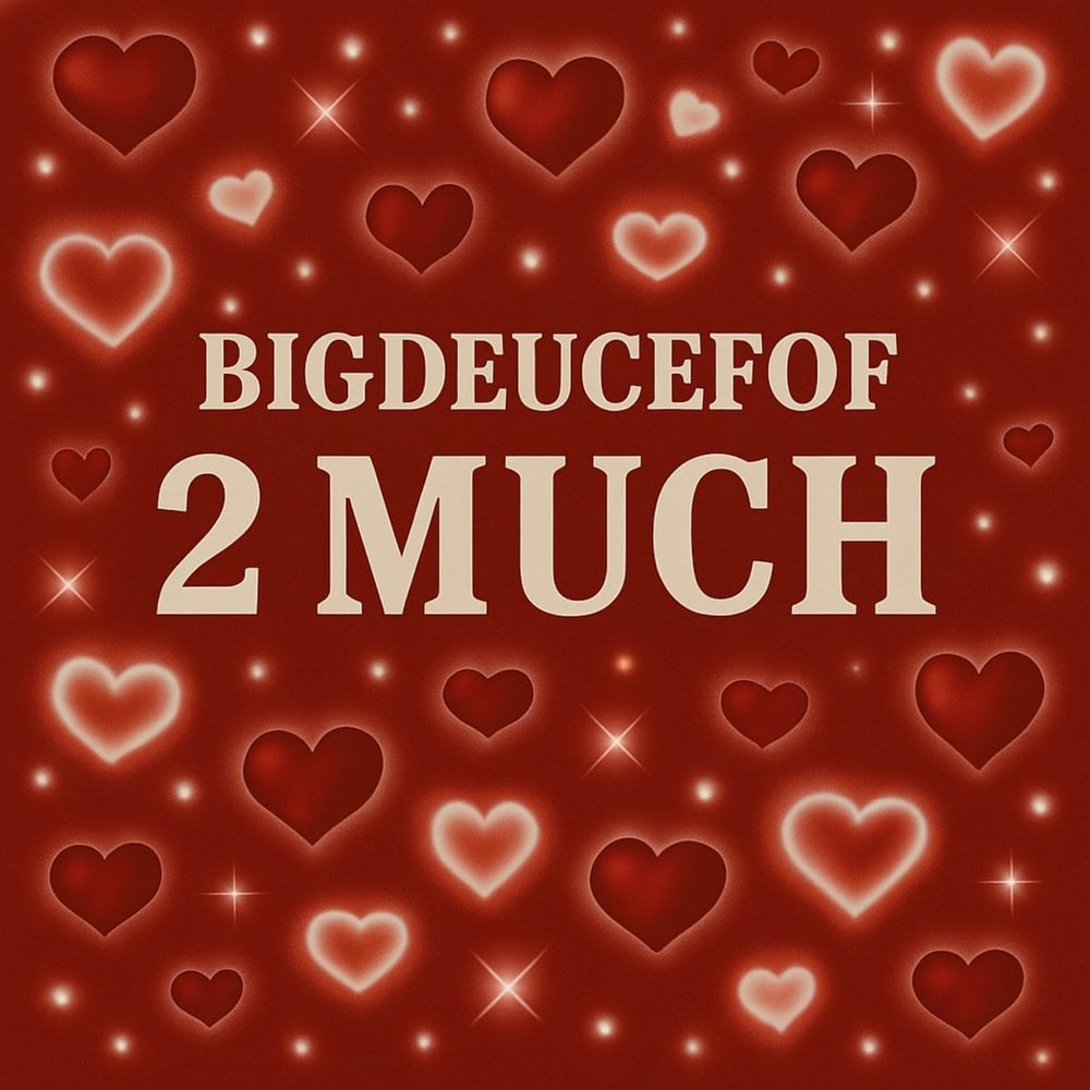 2 Much