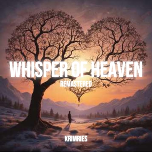 Whisper Of Heaven (Remastered)
