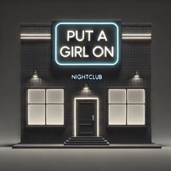 PUT A GIRL ON