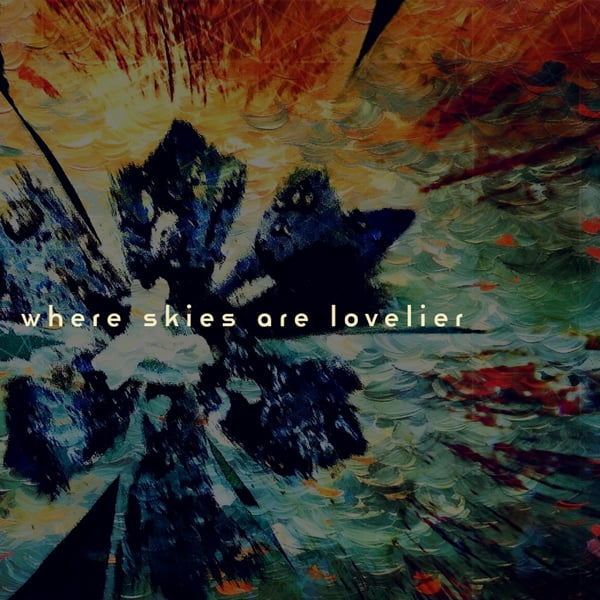 Where Skies Are Lovelier image