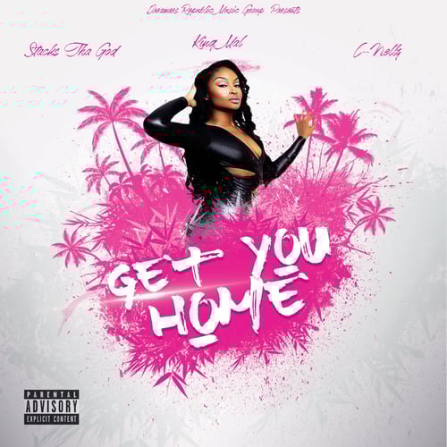 Get You Home (feat. King Mal & C-Nellz)