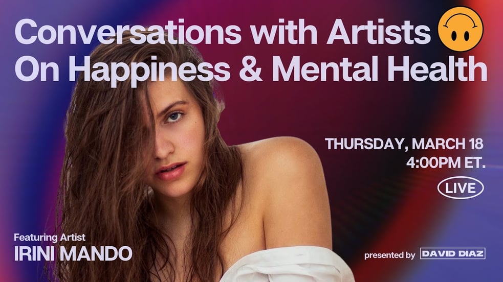 Conversations with Artists On Happiness & Mental Health (feat. Irini Mando) | Episode 4