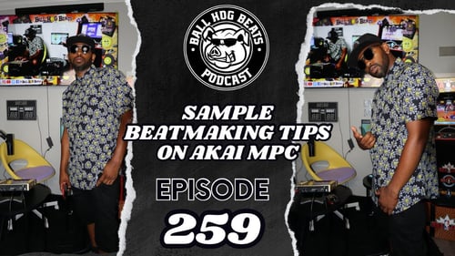 Ball Hog Beats Podcast Episode 259 | SAMPLE SUNDAY (Akai MPC LIVE II Sample Beat Making)