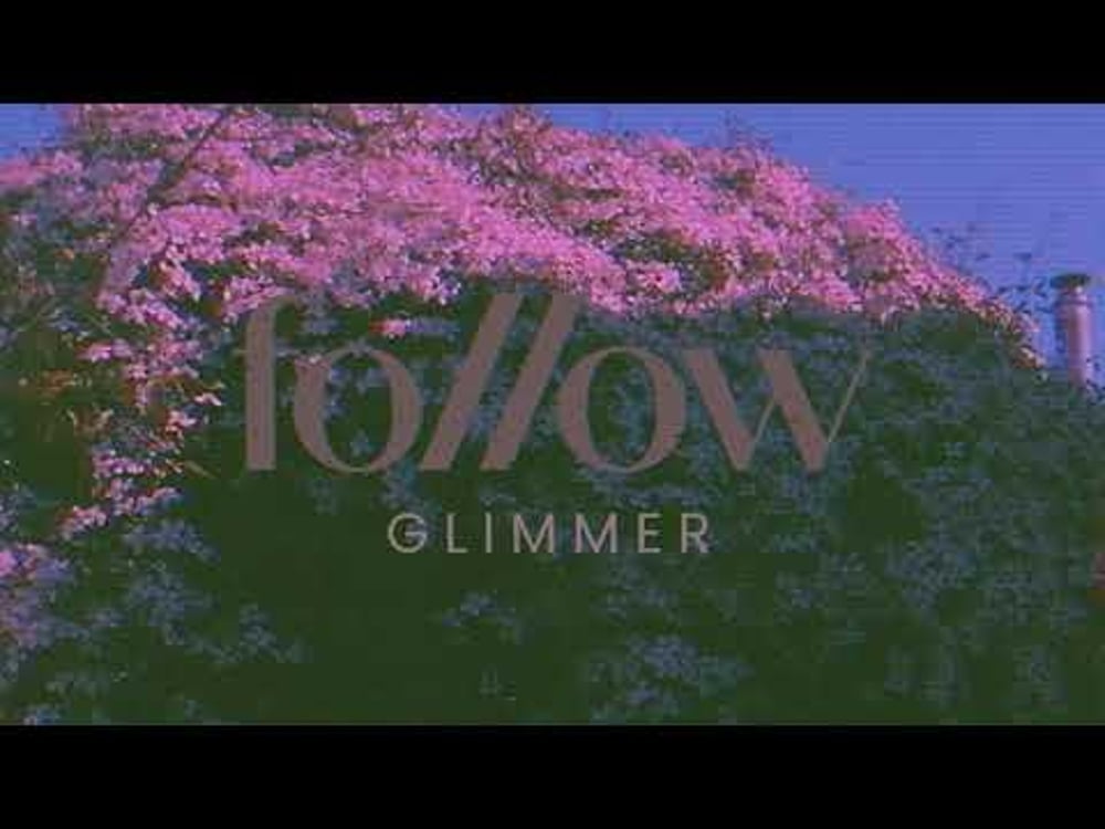 Glimmer - follow