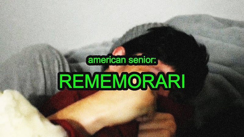 AMERICAN SENIOR | REMEMORARI